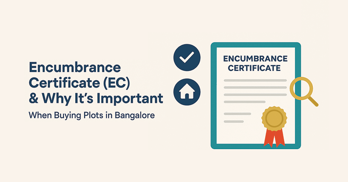What Is an Encumbrance Certificate (EC) and Why It’s Important When Buying Plots in Bangalore 1 Encumbrance Certificate